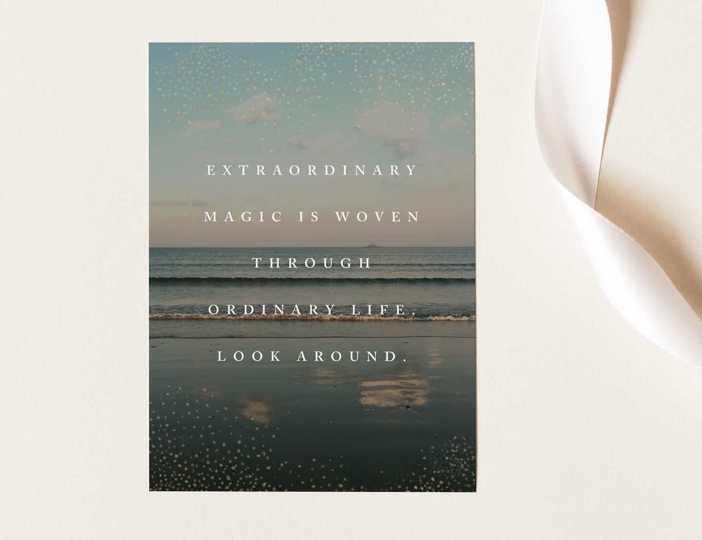 Beach photography quote art "Extraordinary magic is woven through ordinary life. Look around."