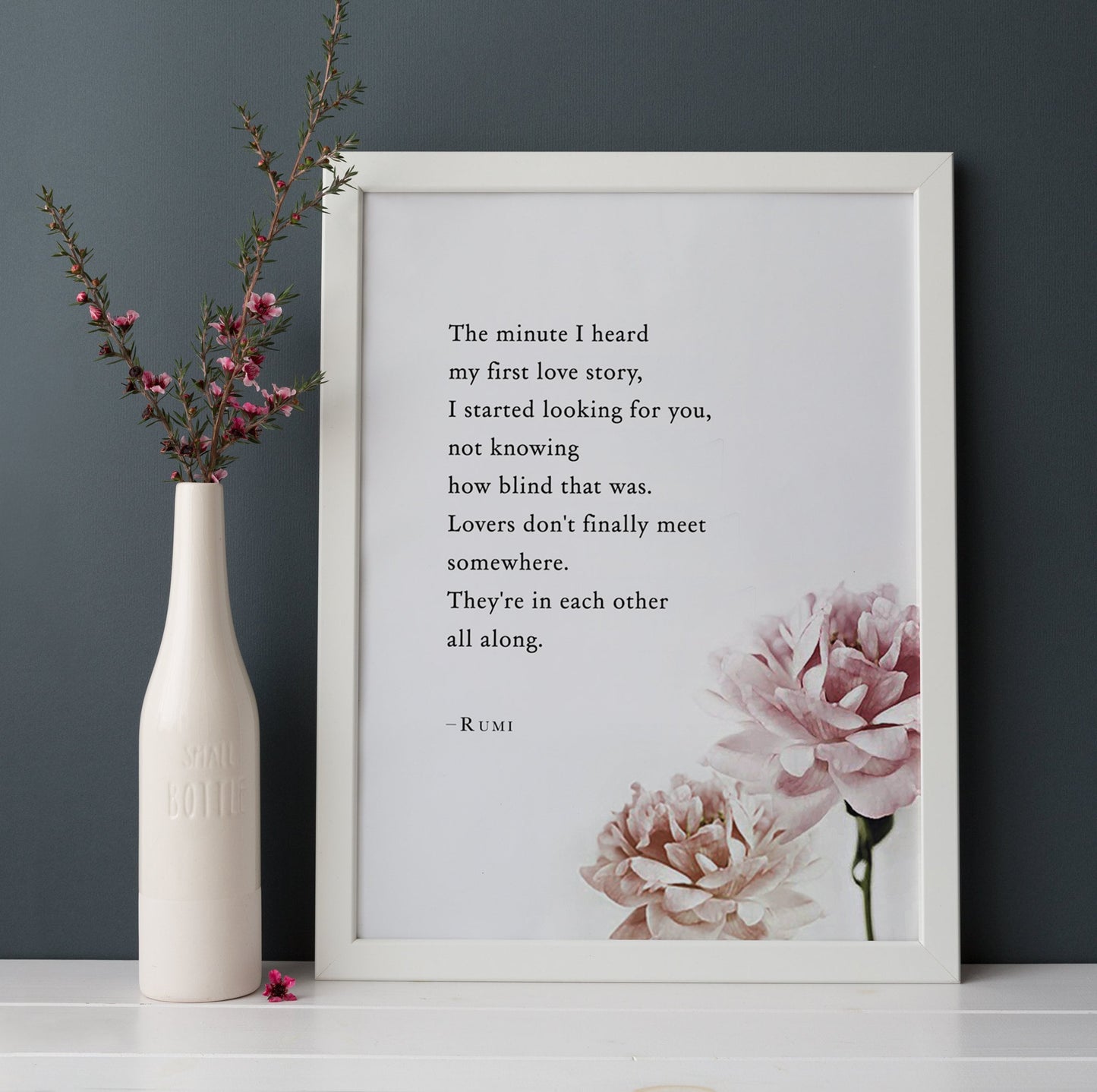Rumi love poem "The minute I heard my first love story" wall art
