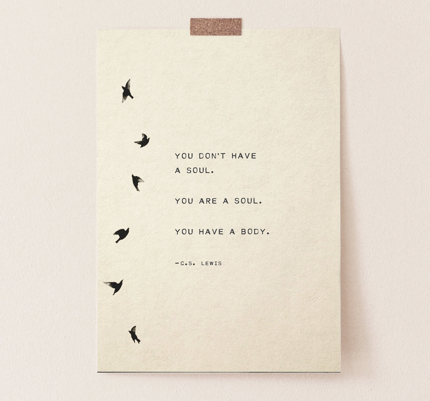 C.S. Lewis Quote "You don’t have a soul. You are a soul. You have a body." Wall Decor. Quote Print. Inspirational quote. C.S. Lewis art