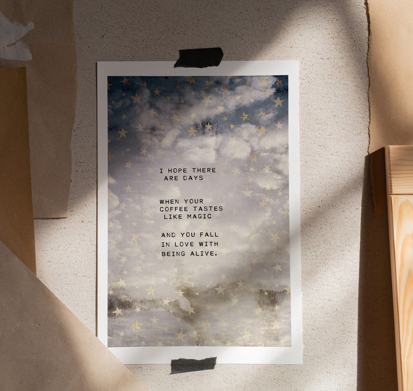 Coffee and magic cloud quote "I hope there are days you fall in love with being alive"