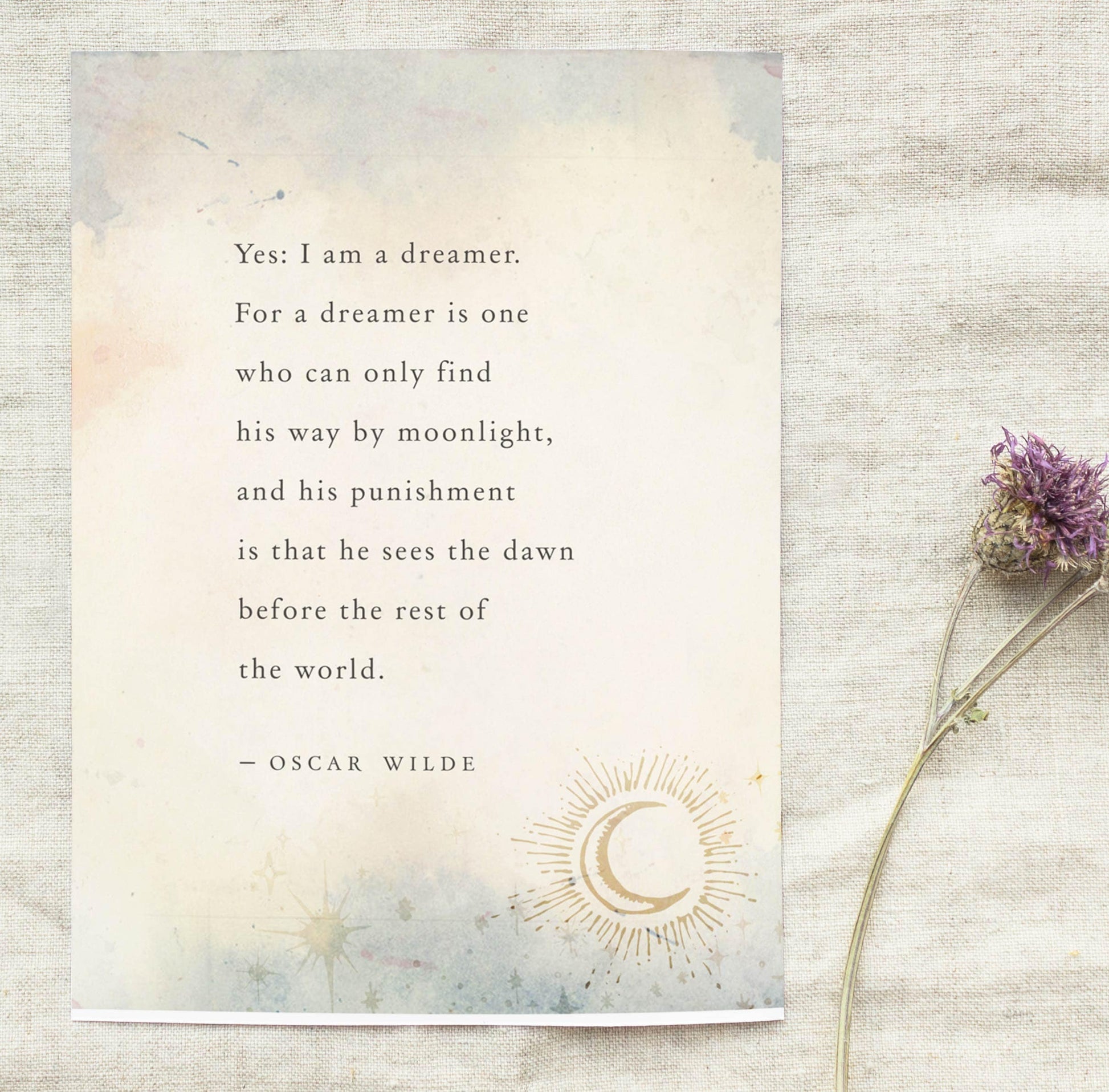 Oscar Wilde "Yes, I am a dreamer"