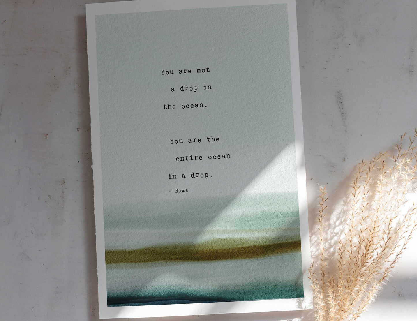 Rumi quote art "You are not a drop in the ocean, you are the entire ocean in a drop"