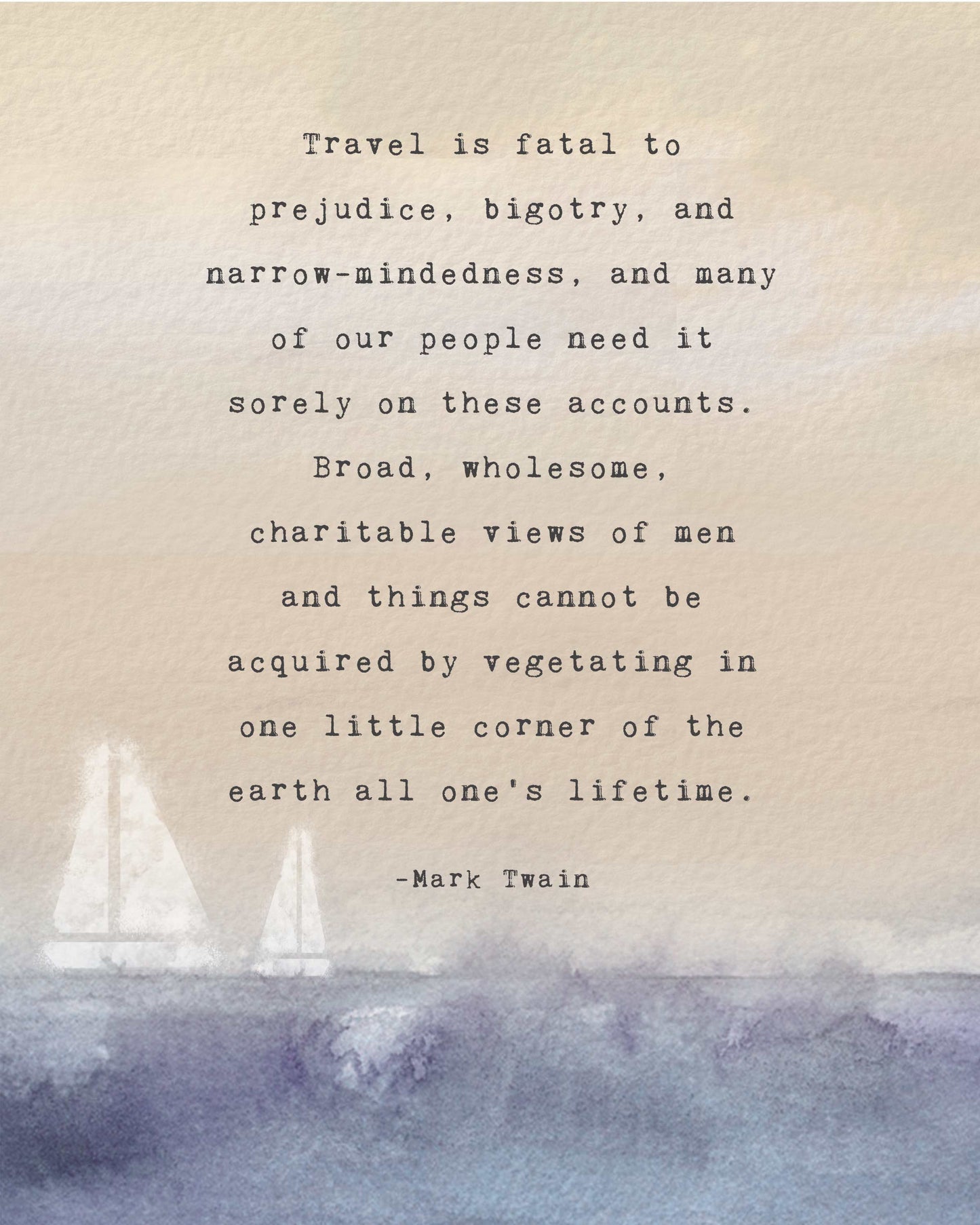 Mark Twain travel quote print "travel is fatal to..."