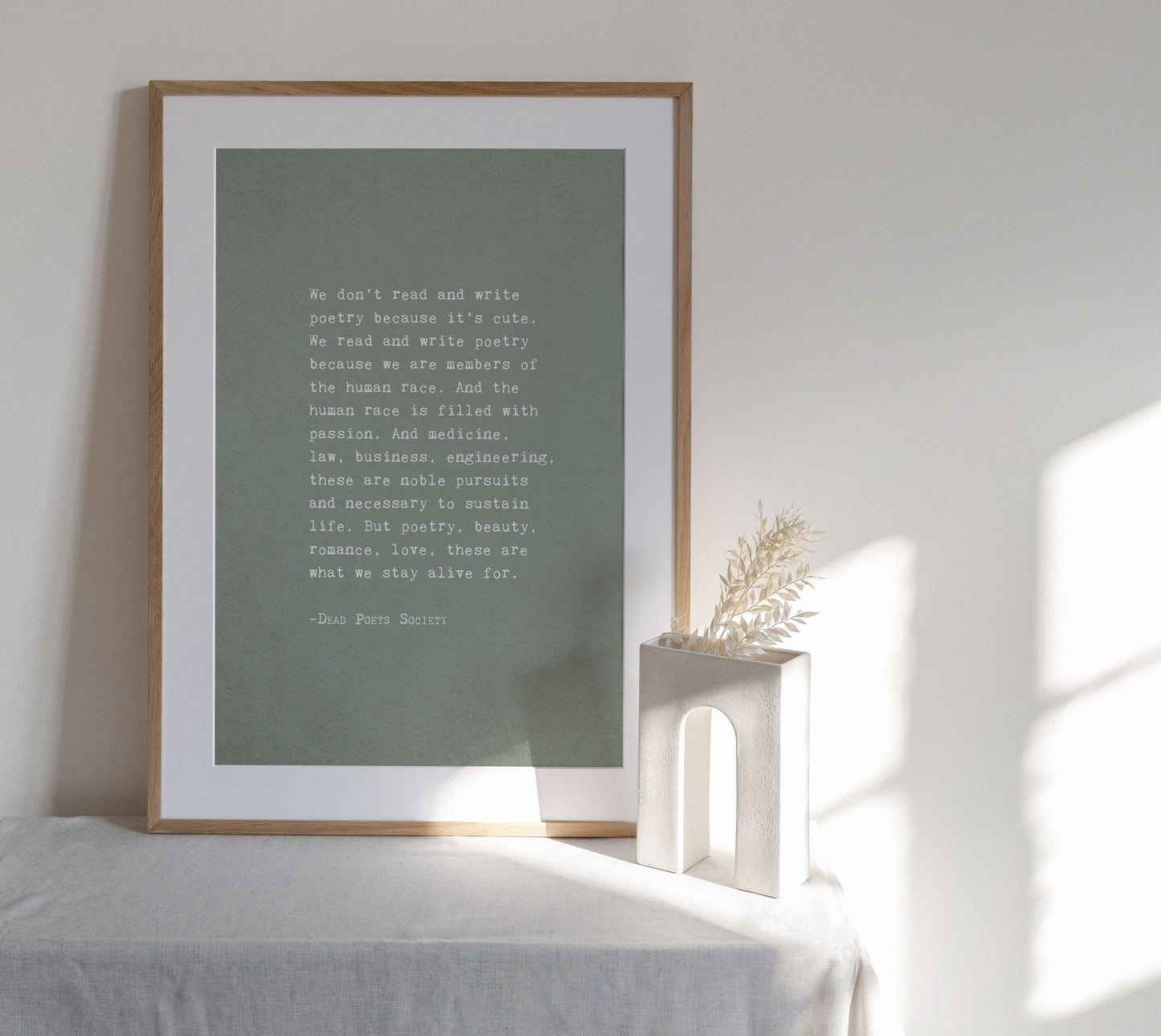 Dead Poets Society quote art "we don't read and write poetry because it's cute..."