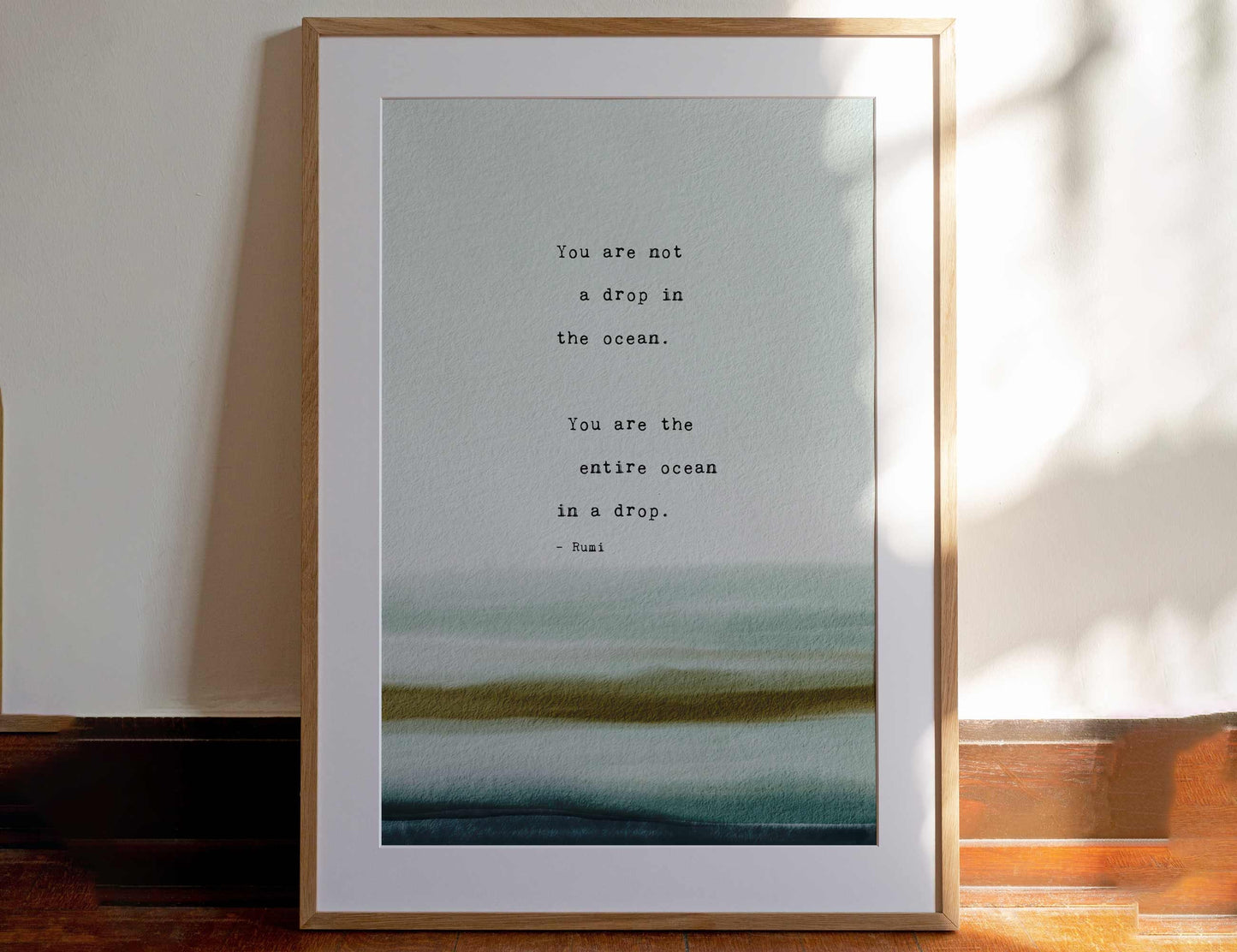 Rumi quote art "You are not a drop in the ocean, you are the entire ocean in a drop"