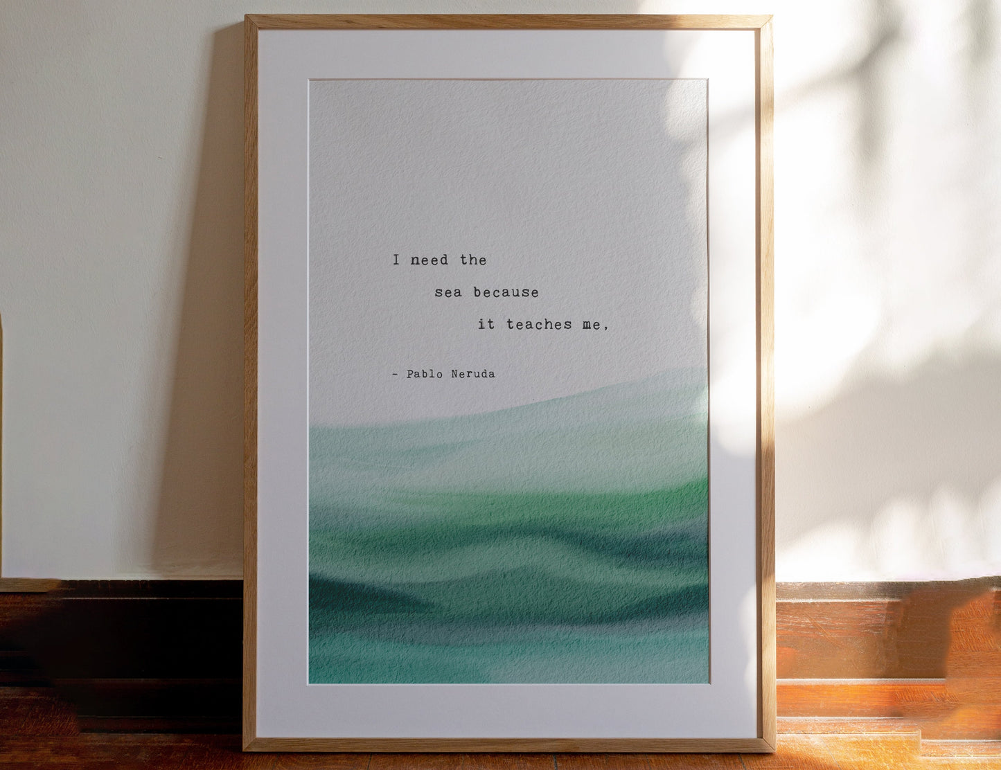 Pablo Neruda Quote Art "I need the sea because it teaches me". Minimal Ocean Art.