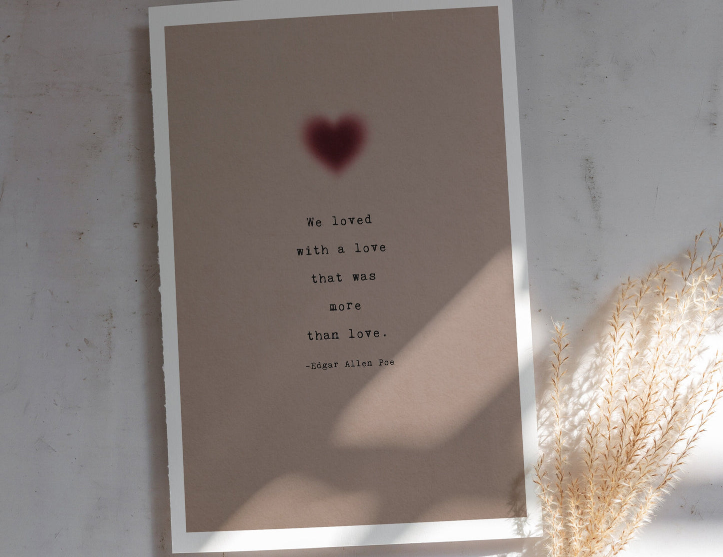 Edgar Allen Poe quote art "We loved with a love that was more than love" wall art